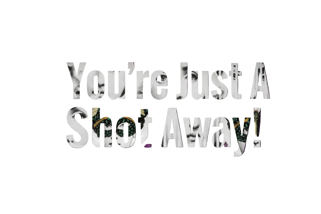 You're Just A Shot Away with violet background